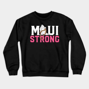 Pray for Maui Hawaii Strong graphic Crewneck Sweatshirt